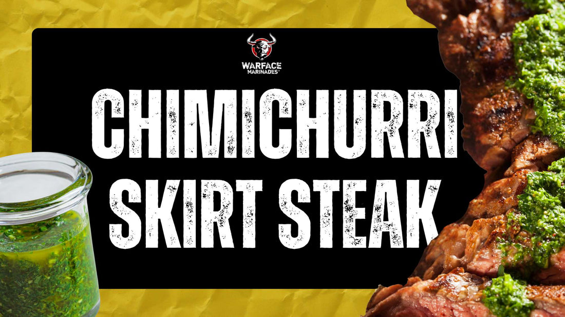 The Best Chimichurri Skirt Steak Recipe - Warface Marinades
